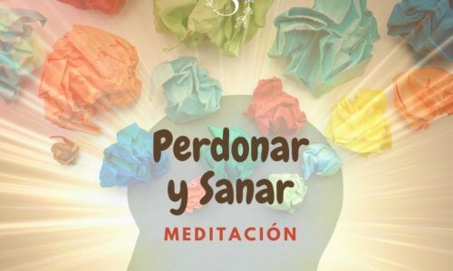 Meditación para Perdonar y Sanar