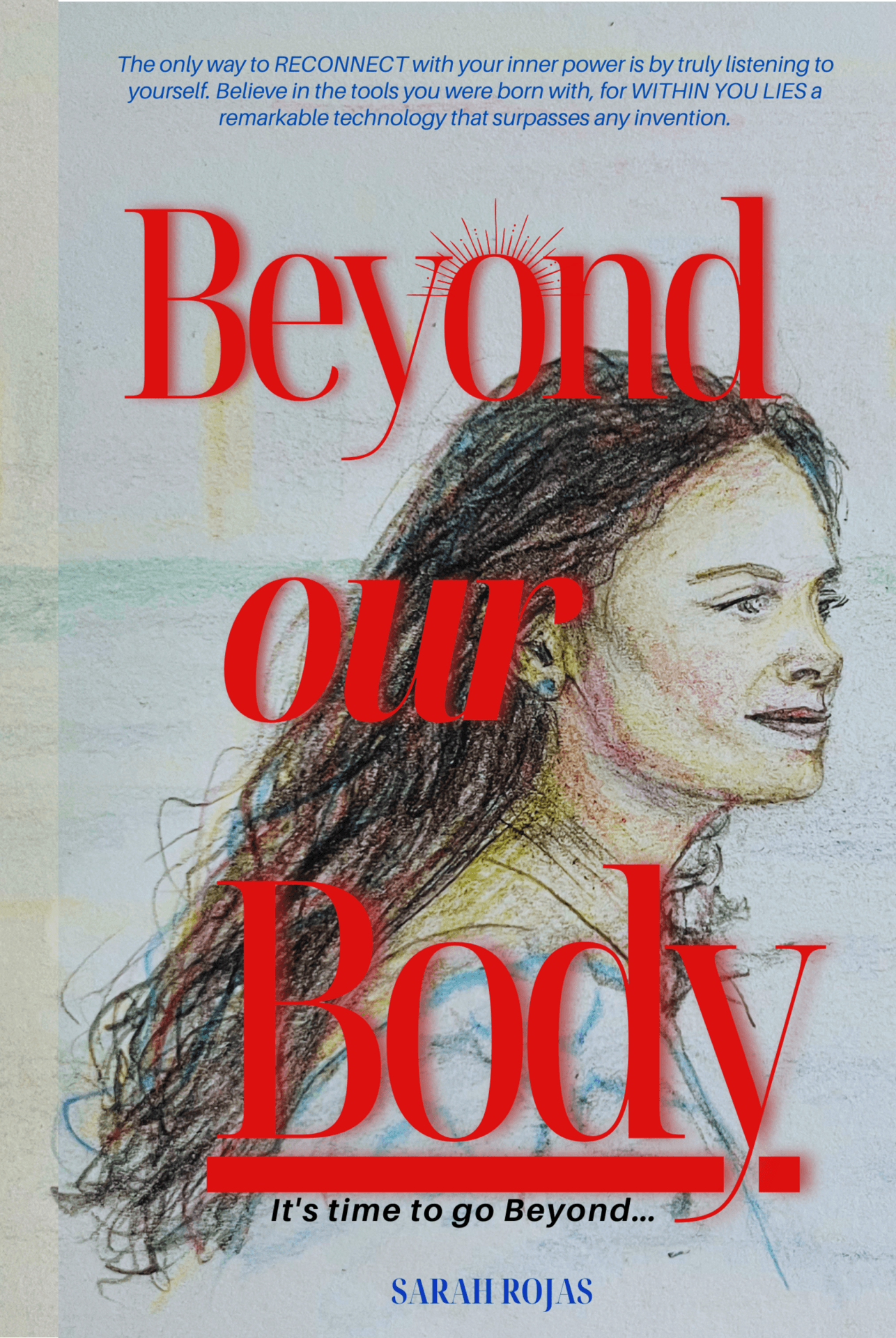 Beyond our Body